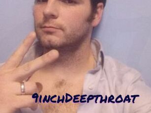 9inchDeepthroat