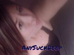 AnySuckDeep