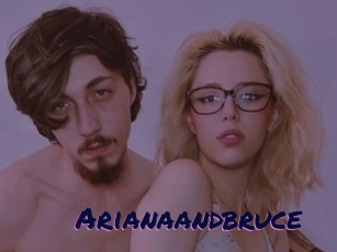 Arianaandbruce