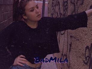 BadMila