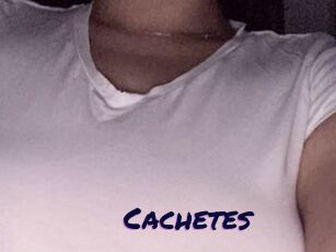 Cachetes