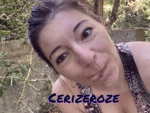 Cerizeroze