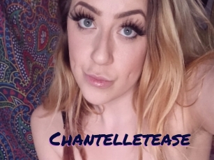 Chantelletease