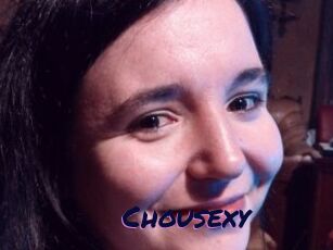 Chousexy