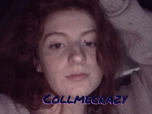 Collmecrazy