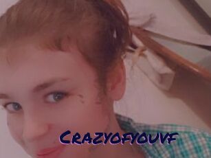 Crazyofyouvf