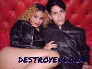 DESTROYERLOLA