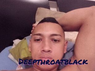 Deepthroatblack