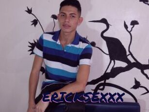 ERICKSEXXX