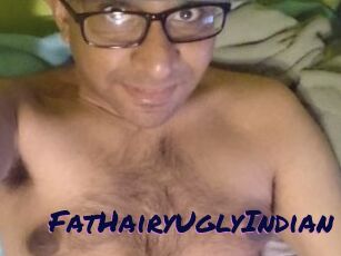 FatHairyUglyIndian