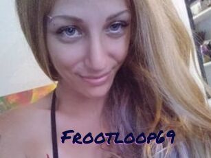 Frootloop69