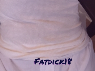 Fatdick18