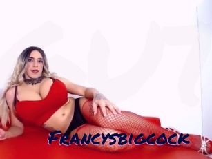 Francysbigcock