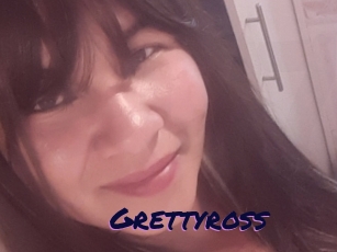 Grettyross