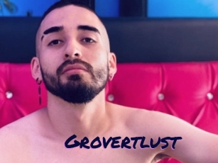 Grovertlust