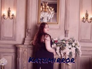 Katemirror