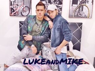 LUKEandMIKE