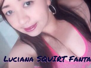 Luciana_SQUIRT_Fantasy