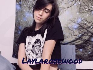 Laylarosewood