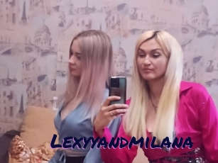 Lexyyandmilana