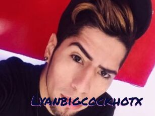 Lyanbigcockhotx