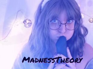 MadnessTheory