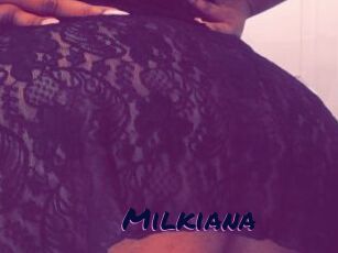 Milkiana