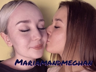 Mariamandmeghan