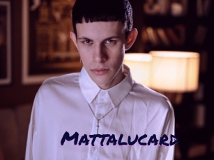 Mattalucard