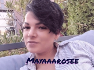 Mayaaarosee