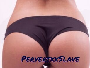 PervertxxSlave