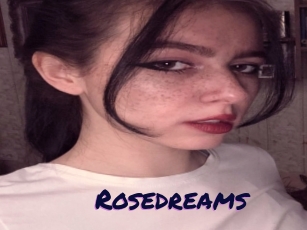 Rosedreams