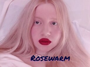 Rosewarm