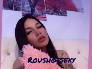 Roushotsexy