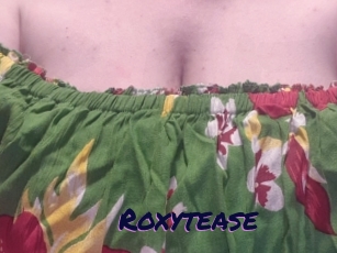 Roxytease