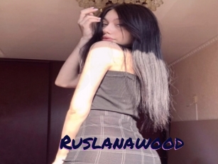 Ruslanawood