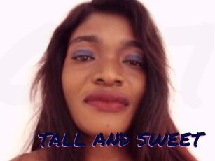 TALL_AND_SWEET