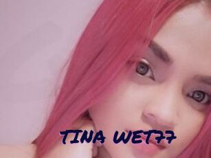 TINA_WET77