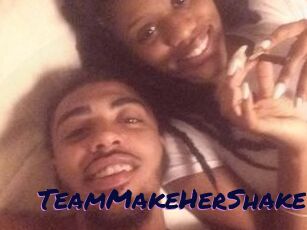 TeamMakeHerShake