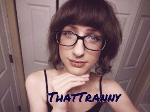 ThatTranny