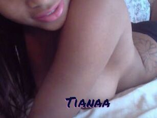 Tianaa