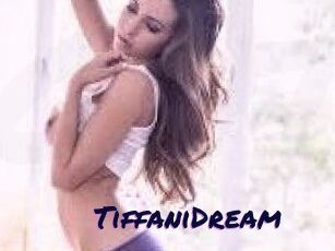 TiffaniDream