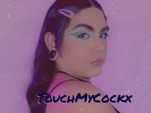 TouchMyCockx