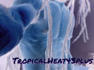 TropicalHeat43plus