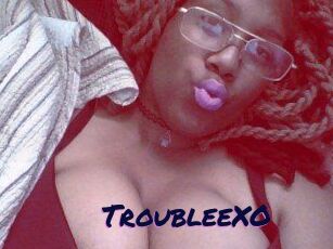 TroubleeXO