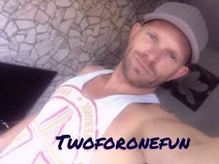 Twoforonefun