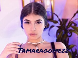 Tamaragomezz