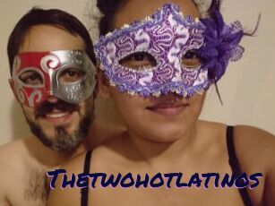 Thetwohotlatinos