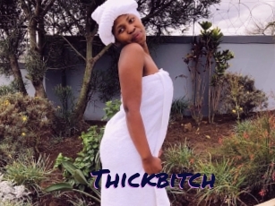 Thickbitch