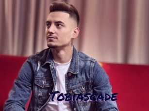 Tobiascade